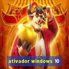 ativador windows 10